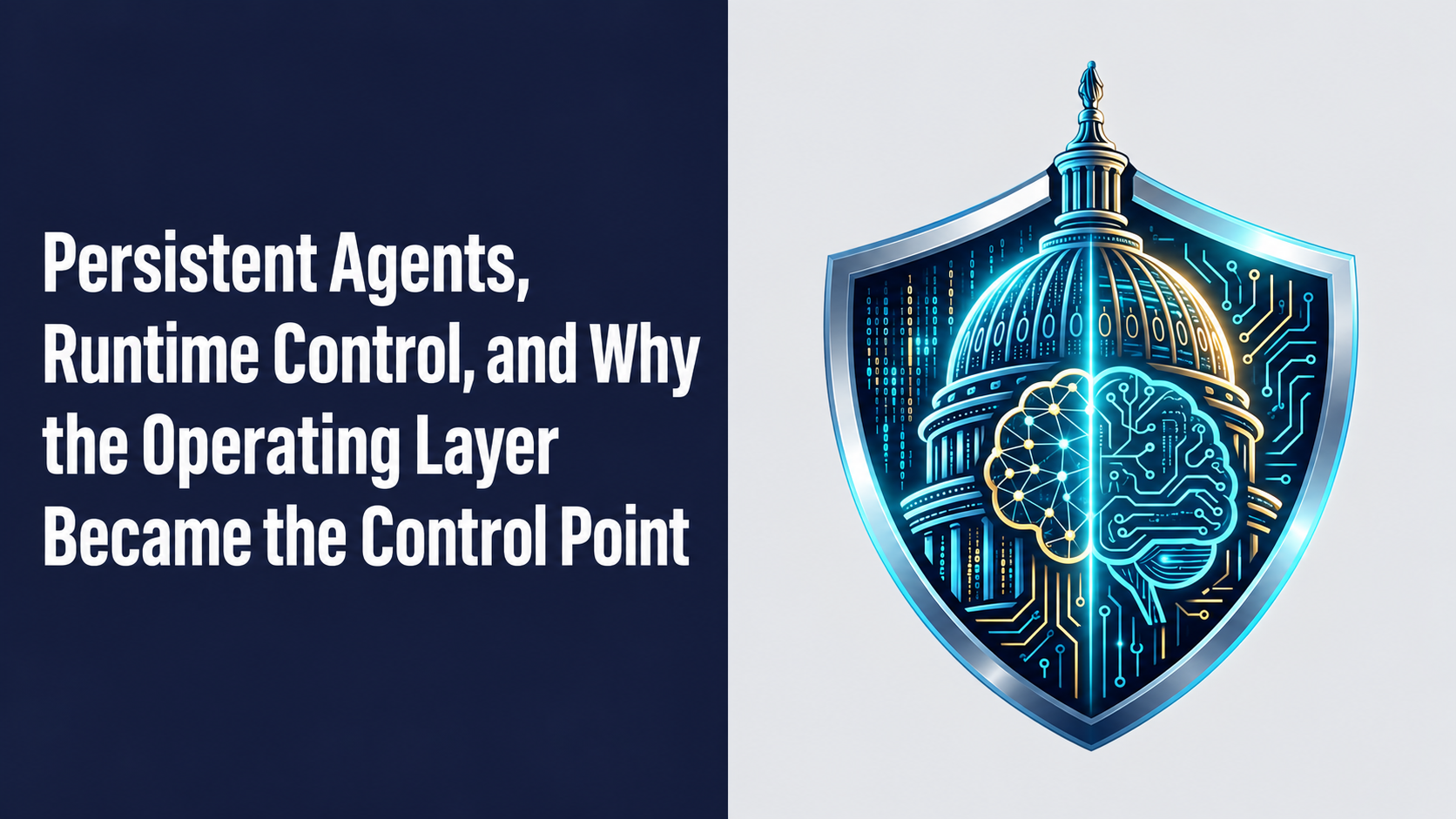 AI Intelligence Weekly - Persistent Agents Runtime Control and Why the Operating Layer Became the Control Point