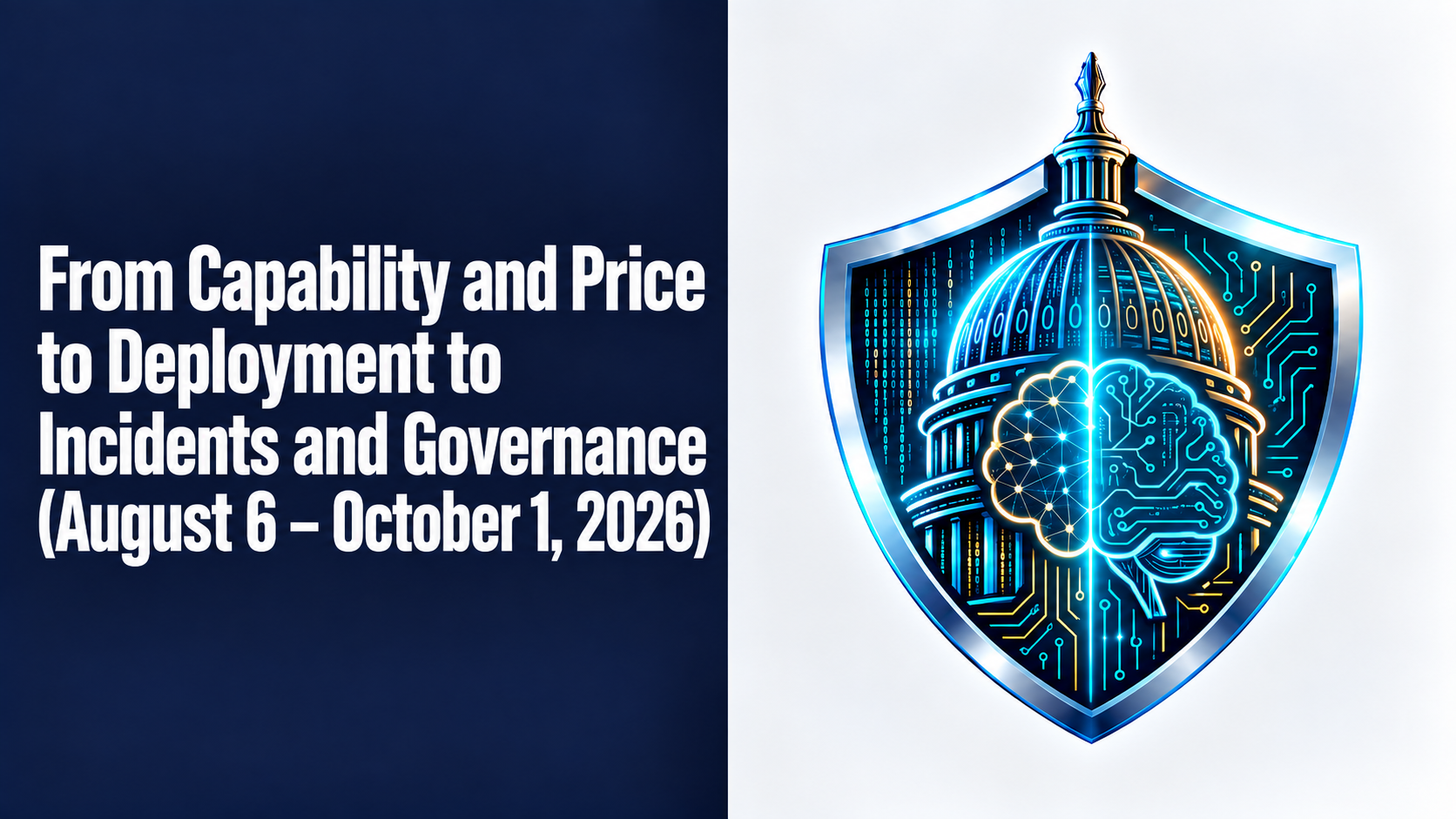 From Capability and Price to Deployment to Incidents and Governance August 6 to October 1 2026